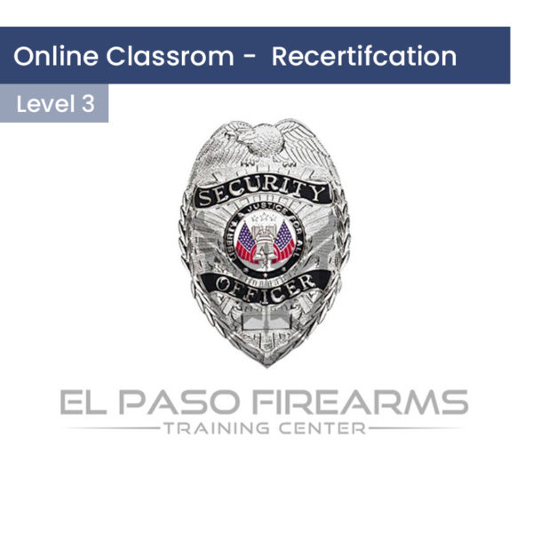 Texas Private Security Level 3 Recertificaion